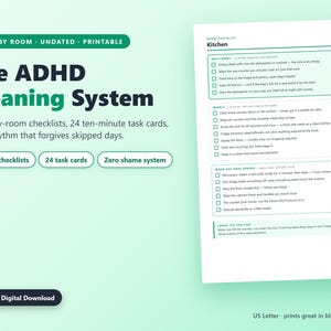 May include: A digital printable cleaning system titled The ADHD Cleaning System, featuring room-by-room checklists, 24 ten-minute task cards, and a zero shame system. The document includes a kitchen checklist with daily, weekly, and task-based items.
