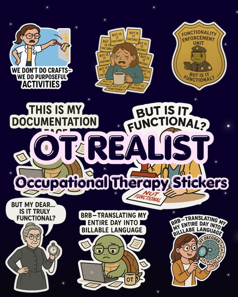 Ot Department Sticker OT Realist Occupational Therapy Sticker Pack - Functional Humor - Etsy