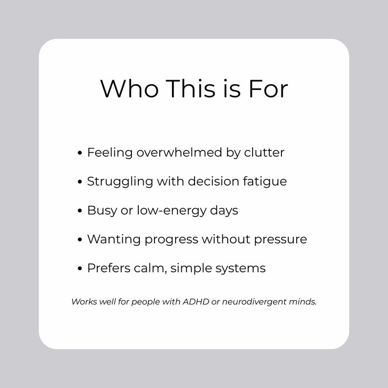 Puede incluir: Gr&aacute;fico blanco con el texto "Who This is For" y vi&ntilde;etas que enumeran: sentirse abrumado por el desorden, luchar contra la fatiga de la decisi&oacute;n, d&iacute;as ocupados o de baja energ&iacute;a, querer progresar sin presi&oacute;n y prefiere sistemas tranquilos y sencillos.