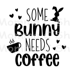 Un lapin a besoin de café SVG panier de Pâques coeur lapin lapin lapin vacances famille chasse aux oeufs JPEG téléchargement numérique instantané