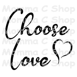 Scegli Amore Cuore SVG Anniversario Matrimonio Protesta Cristiano Vicino Famiglia Felicità Motivazionale JPEG Download Digitale Istantaneo
