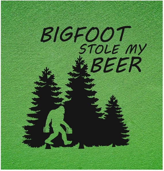 bigfoot stole my beer t shirt