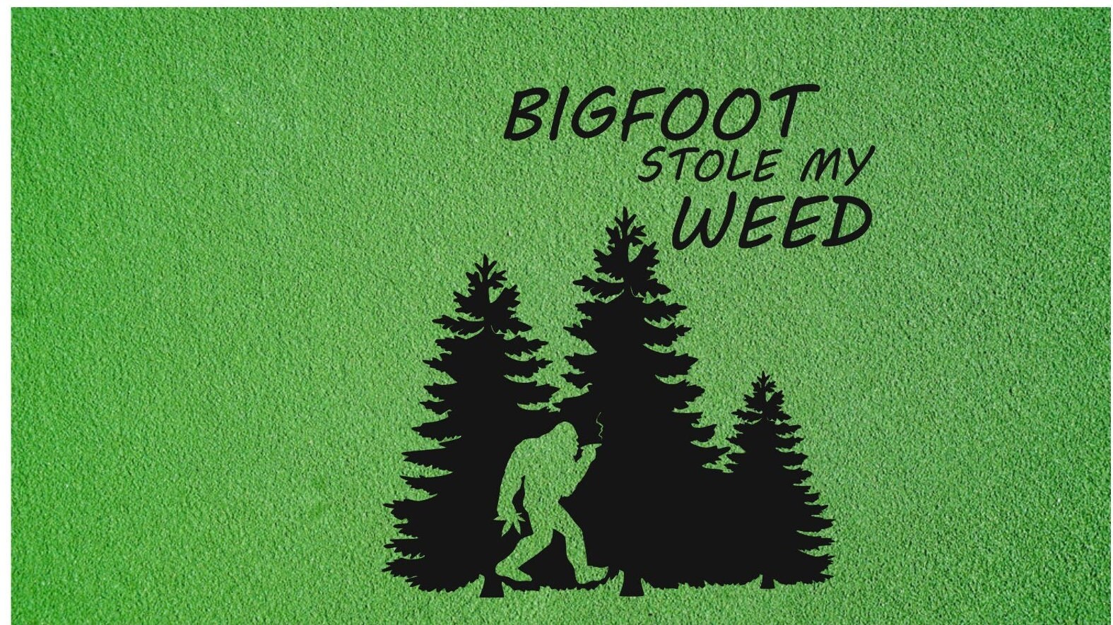 bigfoot stole my weed shirt