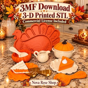 May include: A 3D printed STL file set featuring a turkey-shaped platter, a pumpkin-shaped lidded dish, a small creamer, a spoon, and plates with pie slices. The text reads 3MF Download 3-D Printed STL Commercial License Included and Nova Rose Shop.