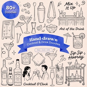 May include: A collection of black and white hand-drawn cocktail and drink doodles featuring bar tools, glassware, bottles, and people toasting. Text includes 80+ Doodles, Mix It Up, Art of the Drink, Hand-drawn Cocktail & Drink Doodles, Sip Sip Hooray.