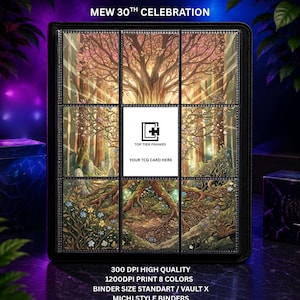 May include: A black trading card binder featuring a nine-pocket page with a forest illustration. The centre pocket displays a white square with the text TOP TIER FRAMES YOUR TCG CARD HERE. Text above reads MEW 30TH CELEBRATION and below reads 300 DPI HIGH QUALITY 1200DPI PRINT 8 COLOURS BINDER SIZE STANDART / VAULT X MICHI STYLE BINDERS.