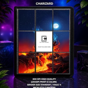 May include: A black trading card binder featuring a nine-pocket grid display. The pockets show a fiery landscape with a full moon. Text reads: CHARIZARD, TOP TIER FRAMES YOUR TCG CARD HERE, 300 DPI HIGH QUALITY, 1200DPI PRINT 8 COLORS, BINDER SIZE STANDART / VAULT X MICHI STYLE BINDERS.