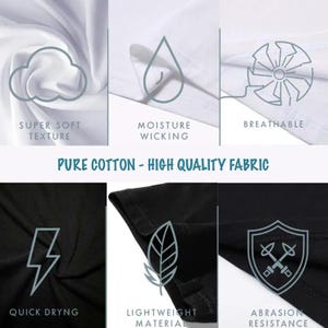 May include: A grid of six panels showcasing fabric features with icons and text. Top row: white fabric with cloud, water drop, and fan icons labelled Super Soft Texture, Moisture Wicking, Breathable. Text: Pure Cotton - High Quality Fabric. Bottom row: black fabric with lightning, leaf, and shield icons labelled Quick Dryng, Lightweight Material, Abrasion Resistance.