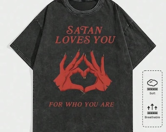 Satan Loves You Shirt, Gothic Vintage Washed T-Shirt, Alternative Occult Graphic Tee, Dark Humor Grunge Clothing, Unisex Goth Streetwear