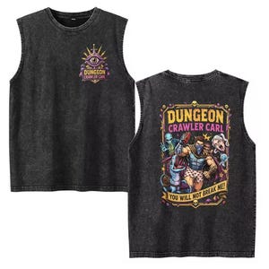 Dungeon Crawler Carl You Will Not Break Me Shirt, Vintage Washed Sleeveless Tee, Dungeon Fantasy Book Shirt, LitRPG Reader Gift