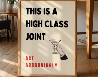 This Is A High Class Joint, Retro Typography Wall Art (Digital Download)