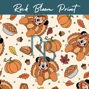 May include: A seamless pattern titled Rock Bloom Print featuring cartoon mice dressed as turkeys, orange pumpkins, slices of pumpkin pie, whole pies, acorns, and autumn leaves in shades of brown, orange, and yellow on a cream background.