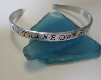 Thick, Personalized Sterling Silver Cuff, Inspirational, Recovery, "To Thine Own Self Be True"