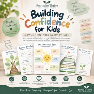 May include: A 6-page printable activity pack titled Building Confidence for Kids by Rooted to Thrive. The pages feature colourful illustrations and text prompts including My Strengths, Positive Self-Talk, My Amazing Self, Brave Challenges, and My Future Self, designed to help children explore their personal growth.