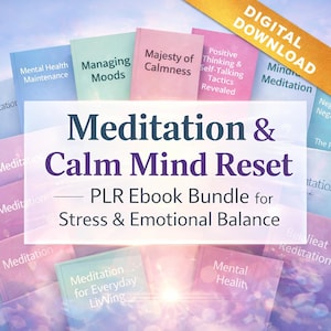 May include: A collection of ebooks with titles like "Mental Health Maintenance" and "Majesty of Calmness." The main text reads "Meditation & Calm Mind Reset - PLR Ebook Bundle for Stress & Emotional Balance." A gold banner says "Digital Download."