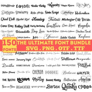 May include: An image showcasing 150 different fonts, including script and display styles. The text reads "THE ULTIMATE FONT BUNDLE" with file formats SVG, PNG, OTF, and TTF. Suitable for graphic design and creative projects.