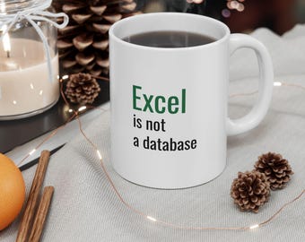 Grappige mok data-analist - Excel is geen database - datawetenschapscadeau - SQL-ontwikkelaar koffiekopje - accountant humor - kantoor grap cadeau