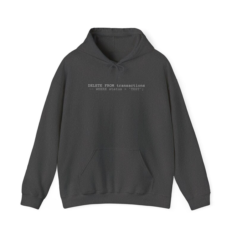 Grappige SQL-ontwikkelaarshoodie - verwijderen uit transacties - cadeau data-ingenieur - coderingshumor sweatshirt - programmeertrui - databasebeheerder afbeelding 6