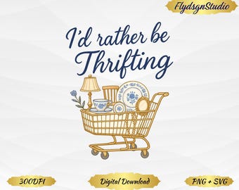 I’d Rather Be Thrifting PNG, thrift aesthetic shirt design, blue and gold vintage decor cart, retro thrifting graphic,boutique style digital