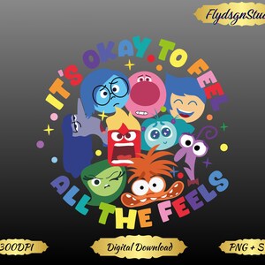 May include: A colorful graphic featuring characters and text from the movie "Inside Out." The text reads "It's okay to feel all the feels" in various colors. The design includes the studio's logo and digital download information.