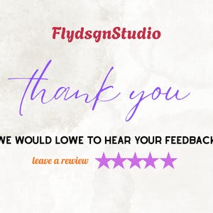 May include: A digital graphic with the text "thank you" in purple script, above the text "WE WOULD LOWE TO HEAR YOUR FEEDBACK" and "leave a rewiew" with five purple stars, on a watercolor background.