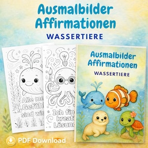 Affirmationsausmalbuch für Kinder 3-8 Jahre  – Gefühle & Selbstwert stärken | Ausmalbilder mit Wassertiere | Sofort-Download PDF | Printable