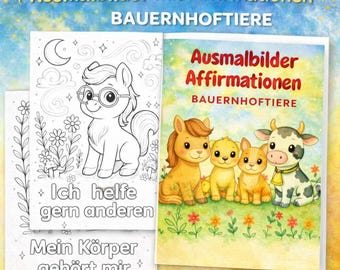 Affirmationsausmalbuch für Kinder 3-8 Jahre  – Gefühle & Selbstwert stärken | Ausmalbilder mit Bauernhoftieren|Sofort-Download PDF|Printable