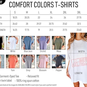 May include: A size chart for Comfort Colors T-shirts, showing measurements in inches for width, length, and sleeve length. Colors include black, white, blue jean, orchid, moss, ivory, yam, grey, blossom, and pepper. The shirts are unisex, garment-dyed, and made of 100% ring-spun cotton.