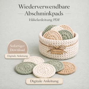 Könnte beinhalten: Eine Sammlung handgefertigter, wiederverwendbarer Abschminkpads aus Häkelarbeit in einem geflochtenen Korb. Die Pads sind in Creme-, Grün- und Beigetönen gehalten. Der Korb hat ein handgemachtes Etikett. Der Text auf dem Bild lautet "Digitale Anleitung".