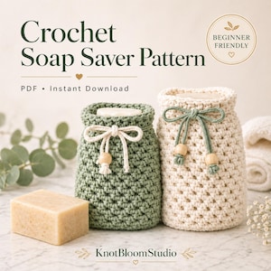 Crochet Soap Saver Pattern PDF | Eco-Friendly Zero Waste Bathroom Bag | Reusable Mesh Soap Pouch for Bar Soap, Instant Download