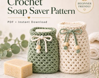Crochet Soap Saver Pattern PDF, Eco-Friendly Zero Waste Bathroom Bag, Reusable Mesh Soap Pouch, Beginner Crochet Instant Download