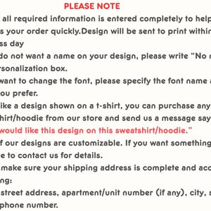 May include: Text on a cream background with black bullet points. The text provides instructions on order processing, personalisation, font changes, and customisation options for designs on t-shirts and sweatshirts. It also requests a complete shipping address.