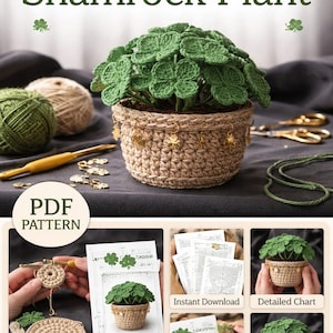 May include: A crocheted shamrock plant in a woven basket, adorned with gold shamrock charms. The image features the text "Crochet Shamrock Plant" and "PDF Pattern". Additional images show a step-by-step tutorial and a detailed chart.