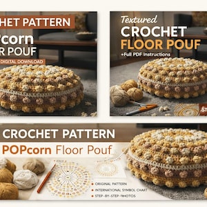 May include: Image of a crocheted floor pouf with a popcorn stitch design. The pouf is in shades of beige, brown, and cream. The image also includes text that says "CROCHET PATTERN POPcorn FLOOR POUF" and "PDF PATTERN / DIGITAL DOWNLOAD".