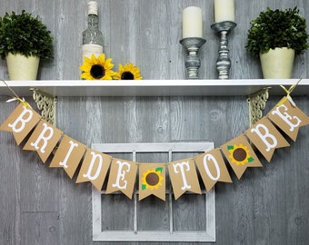 Sunflower Bride To Be Decoration, Bridal Shower Banner, Future Mrs. Kiss The Miss Goodbye, She Said Yes, Natural Cardstock