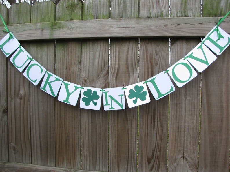 Lucky In Love Banner, St Patrick's Day Wedding Banner, St. Patrick's Day Decoration, Lucky 4 Leaf Clover image 4