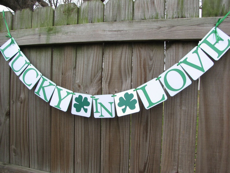 Lucky In Love Banner, St Patrick's Day Wedding Banner, St. Patrick's Day Decoration, Lucky 4 Leaf Clover image 2