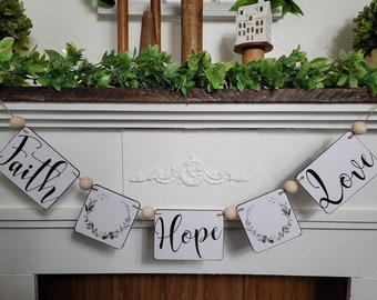 FAITH, Hope, Love Banner, Wreaths, Farmhouse Home decor banner, HOME Mantle Decor, Everyday mantle decor, Inspirational Banner Decor