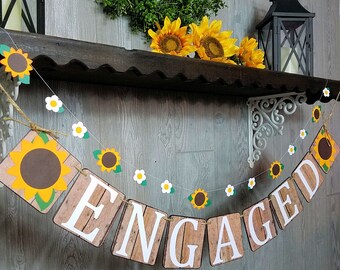 Engagement Sunflower Garland And Banner, Bridal Shower, Engaged Party Decor, Engagement Photo Prop