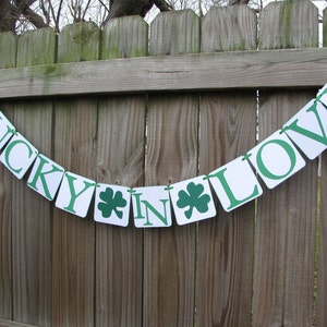 Lucky In Love Banner, St Patrick's Day Wedding Banner, St. Patrick's Day Decoration, Lucky 4 Leaf Clover image 3