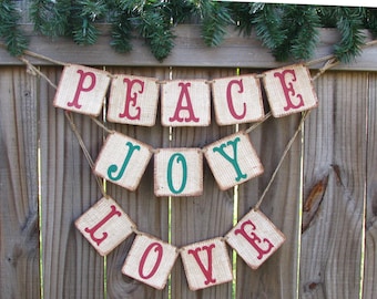 Peace, Love, Joy Banner, Burlap Christmas Banner, Holiday Decor, Rustic Christmas Decor, Christmas Photo Prop, Holiday Mantle Home Decor