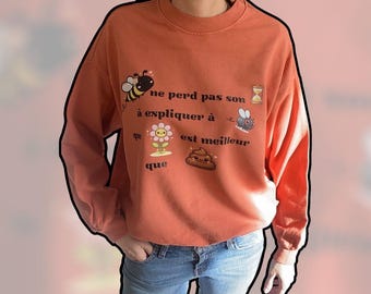 Women's sweatshirt with a funny message – cute illustration – original design