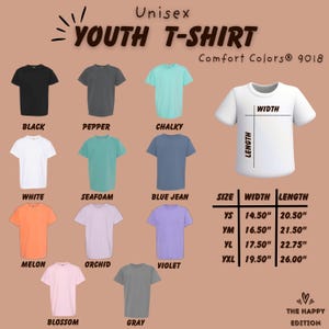 May include: A display of unisex youth t-shirts in various colors, including black, white, and blue jean. The image includes a size chart with width and length measurements in inches for sizes YS, YM, YL, and YXL. The text reads "YOUTH T-SHIRT" and "Comfort Colors 9018."