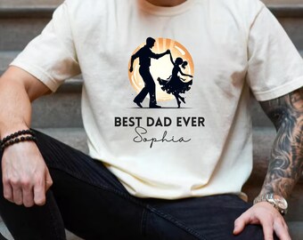 Comfort Colors ® Personalisiertes tanzendes Dad-Shirt, bestes Vatertags-T-Shirt aller Zeiten, benutzerdefiniertes Vatertagsgeschenk für Vatertagsgeschenk für Vater, Vater und Tochter