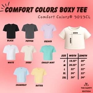 May include: A product image showcasing a variety of Comfort Colors Boxy Tees in various colors, including black, pepper, orchid, white, ivory, chalky mint, chambray, and butter. The image also includes a size chart with measurements in inches.