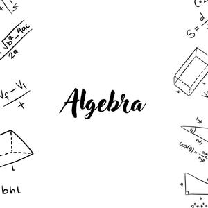 Puede incluir: Fondo blanco con ecuaciones y fórmulas de álgebra manuscritas en negro. La palabra "Algebra" está escrita en cursiva en el centro de la imagen. Formas geométricas y símbolos matemáticos están dispersos alrededor del texto.