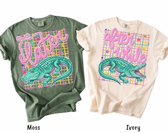 Later Gator Shirt, Comfort Colors After While Crocodile Shirt, Funny Sarcastic Alligator Design, Preppy Leopard Girly Shirt