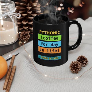 Funny Pythonic Coffee Code Is Life Programmer Black Mug, Coding Humor Developer Gift, Software Engineer Coffee Cup, Ceramic Mug 11oz 15oz
