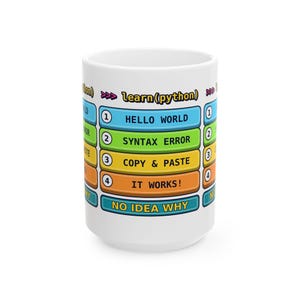 Funny Learn Python Programmer Mug, Coding Humor Developer Gift, Software Engineer Coffee Cup, Computer Science Geek Ceramic Mug 11oz 15oz image 4