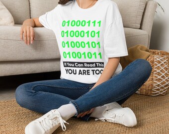 Binary Code Geek T-Shirt, If You Can Read This You Are Too, Funny Programmer Shirt, Computer Nerd Gift, Coding Humor Tee for Developer